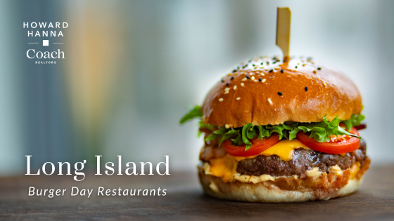 Burger Day Restaurants - Long Island, NY - Coach Realtors